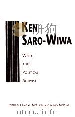 KEN SARO-WIWA WRITER AND POLITICAL ACTIVIST     PDF电子版封面    CRAIG W.MCLUCKIE 