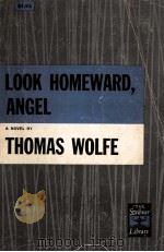 LOOK HOMEWARD ANGEL A NOVEL BY THOMAS WOLFE     PDF电子版封面     
