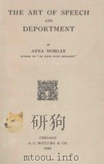 THE ART OF SPEECH AND DEPORTMENT   1909  PDF电子版封面    ANNA MORGAN 