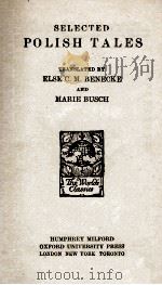 SELECTED POLISH TALES   1944  PDF电子版封面    ELSE C. M. BENECKE AND MARIE B 