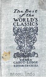 THE BEST OF THE WORLD'S CLASSICS IN TEN VOLUMES VOL.IX AMERICA-I   1909  PDF电子版封面    HENRY CABOT LODGE AND FRANCIS 