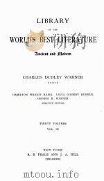 LIBRARY OF THE WORLD'S BEST LITERATURE THIRTY VOLUMES VOL. III   1897  PDF电子版封面     
