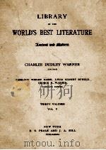 LIBRARY OF THE WORLD'S BEST LITERATURE THIRTY VOLUMES VOL. V   1897  PDF电子版封面     