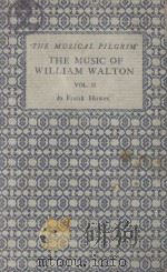 THE MUSIC OF WILLIAM WALTON VOLUME II   1944  PDF电子版封面    FRANK HOWES 