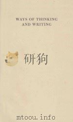 WAYS OF THINKING AND WRITING   1938  PDF电子版封面    FRANK W. CUSHWA AND ROBERT N. 