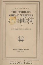 THE WORLD'S GREAT WRITERS   1932  PDF电子版封面    BURTON RASCOE 