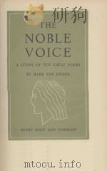 THE NOBLE VOICE A STUDY OF TEN GREAT POEMS   1946  PDF电子版封面    MARK VAN DOREN 