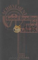 GOOD READING FOR HIGH SCHOOLS II.ACHIEVEMENT   1930  PDF电子版封面    TOM PEETE CROSS等 