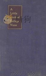 A LITTLE BOOK OF COLLEGE VERSE   1901  PDF电子版封面    THE LNSS 