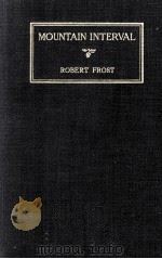MOUNTAIN INTERVAL   1916  PDF电子版封面    ROBERT FROST 
