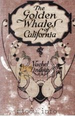 THE GOLDEN WHALES OF CALIFORNIA   1920  PDF电子版封面    VACHEL LINDSAY 