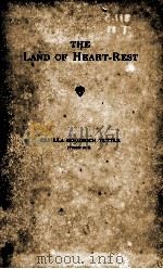 THE LAND OF HEART-REST   1914  PDF电子版封面     