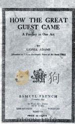 HOW THE GREAT GUEST CAME   11  PDF电子版封面    LIONEL ADAMS 