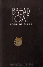 BREAD LOAF BOOK OF PLAYS   1941  PDF电子版封面    HORTENSE MOORE 