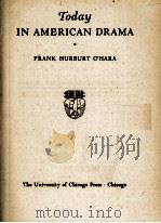 TODYA IN AMERICAN DRAMA   1939  PDF电子版封面    FRANK HURBURT O'HARA 