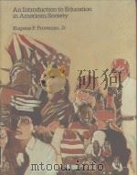 AM INTRODUCTION TO EDUCATION IN AMERICAN SOCIETY     PDF电子版封面    EUGENE G.PROVENZO 