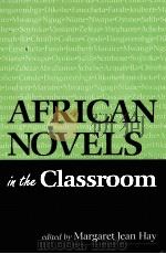 AFRICAN NOVELS IN THE CLASSROOM     PDF电子版封面     
