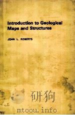 INTRODUCTION TO GEOLOGICAL MAPS AND STRUCTURES     PDF电子版封面    JOHN L.ROBERTS 