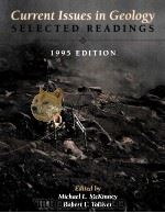 CURRENT ISSUES IN GEOLOGY SELECTED READINGS 1995 EDITION     PDF电子版封面  0314061096  MICHAEL L.MCKINNEY 