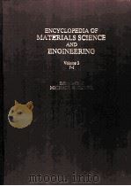 NECYCLOPEDIA OF MATERIALS SCIENCE AND ENGINEERING VOLUME 3 F-I     PDF电子版封面    MICHAEL B.BEVER 