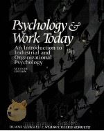 PSYCHOLOGY AND WORK TODAY AN INTRODUCTION TO INDUSTRIAL AND ORGAHNIZATIONAL PSYCHOLOGY     PDF电子版封面  0136364659   