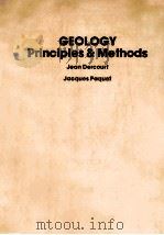 GEOLOGY PRINCIPIES AND METHODS JEAN DERCOURT     PDF电子版封面     