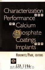 CHARACTERIZATION AND PERFORMANCE OF CALCIUM PHOSPHATE COATINGS FOR IMPLANTS     PDF电子版封面     