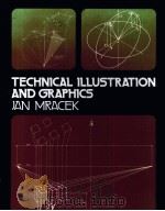 TECHNICAL ILLUSTRATION AND GRAPHICS JAN MRACEK     PDF电子版封面     