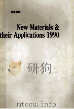 NEW MATERIALS AND THEIR APPLICATIONS 1990     PDF电子版封面     