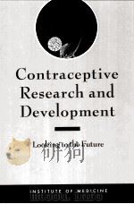 CONTRACEPTIVE RESEARCH AND DEVELOPMENT LOOKING TO THE FUTURE（ PDF版）