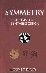 SYMMETRY A BASIS FOR SYNTHEISI DESIGN     PDF电子版封面     