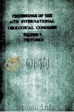 PROCEEDINGS OF THE 27TH INTERNATIONAL GEOLOGICAL CONGRESS VOLUME 7 TECTONICS（ PDF版）