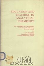 EDUCATION AND TEACHING IN ANALYTICAL CHEMISTRY     PDF电子版封面    R.A.CHALMERS 