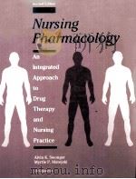 NURSING PHARMACOLOGY AN INTEGRATED APPROACH TO DRUG THERAPY AND NURSING PRACTICE     PDF电子版封面  0397548540  ALVIN K.SWINGER 