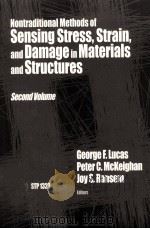 NONTRADITIONAL METHODS OF SENSING STRESS STRAIN AND DAMAGE IN MATERIALS AND STRUCTURES     PDF电子版封面  0803128827  SECOND BOLUME 