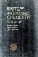 CONCEPTS AND MODELS OF INORGANIC CHEMISTRY 2ND EDITION     PDF电子版封面    BODIE E.DOUGIAS 