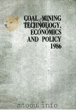 COAL MINING TECHNOLOGY ECONOMICS AND POLICY 1986     PDF电子版封面     