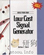 BUILD YOUR OWN LOW-GOST SIGNAL GENERATOR     PDF电子版封面  0070304289  DELTON T.HORN 