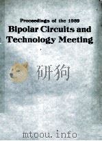 PROCEEDINGS OF THE 1989 BIPOLAR CIRCUITS AND TECHNOLOGY MEETIONG（ PDF版）