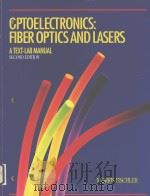 OPTOELECTRONICS:FIBER OPTICS AND LASERS A TEXT-LAB MANUAL SECOND EDITION     PDF电子版封面  0070647925   