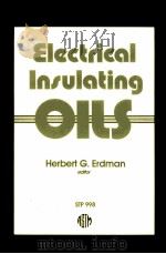 ELECTRICAL INSULATING OILS     PDF电子版封面    HERBERT G.ERDMAN 