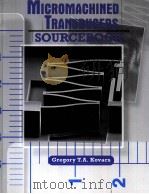 MICROMACHINED TRANSDUCERS SOURCEBOOK     PDF电子版封面  0072907223  GREGORY T.A.KOVACS 