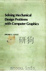 SOLVING MECHANICAL DESIGN PROBLEMS WITH COMPUTER GRAPHICS（ PDF版）