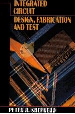 INTEGRATED CIRCUIT DESIGN FABRICATION AND TEST（ PDF版）