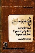 A LAVORATORY MANUAL FOR COMPILER AND OPERATING SYSTEM LMPLEMENTATION（ PDF版）