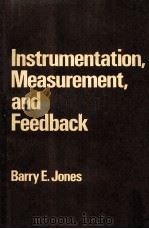 INSTRUMENTATION MEASUREMENT AND FEEDBACK     PDF电子版封面    BARRY E.JONES 