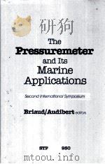 THE PRESSUREMETER AND ITS MARINE APPLICATIONS     PDF电子版封面     