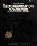THLECOMMUNICATIONS MANAGEMENT THE BROADCAST AND CABLE INDUSTRIES（ PDF版）