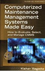 COMPUTERIZED MAINTENANCE MANAGEMENT SYSTEMS MADE EASY（ PDF版）