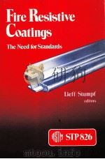FIRE RESISTIVE COATINGS THE NEED FOR STANDARDS     PDF电子版封面  0803102143   
